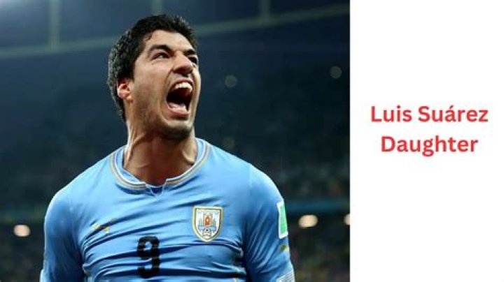 Luis Suarez's Daughter: Uncovering Her Age And Life