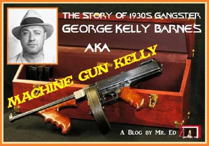 Unraveling The Mystique: The Machine Gun Kelly Gangster History